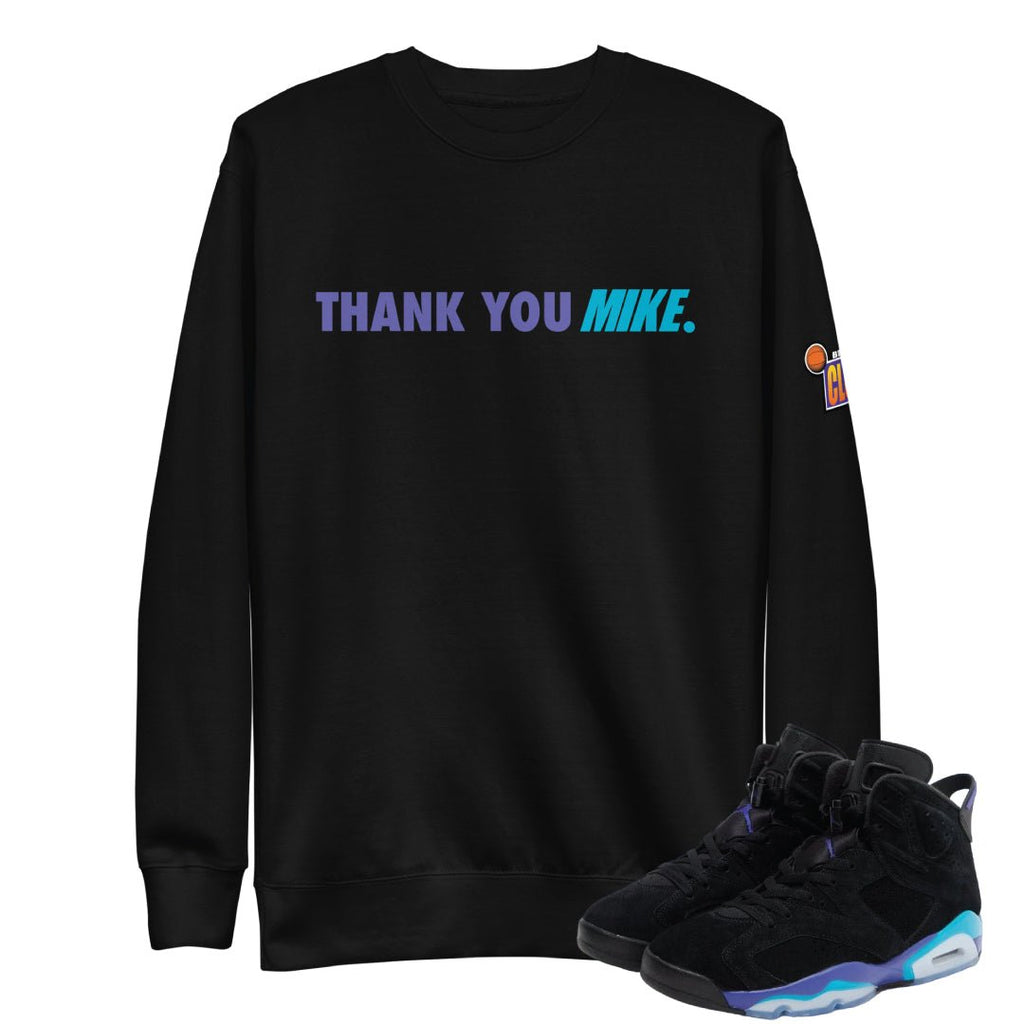 RETRO 6 AQUA BUILT THANK YOU SWEATSHIRT - Sneaker Tees to match Air Jordan Sneakers