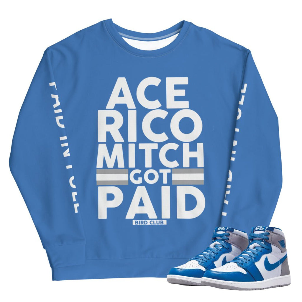Retro 1 True Blue "Paid In Full" Sweatshirt - Sneaker Tees to match Air Jordan Sneakers