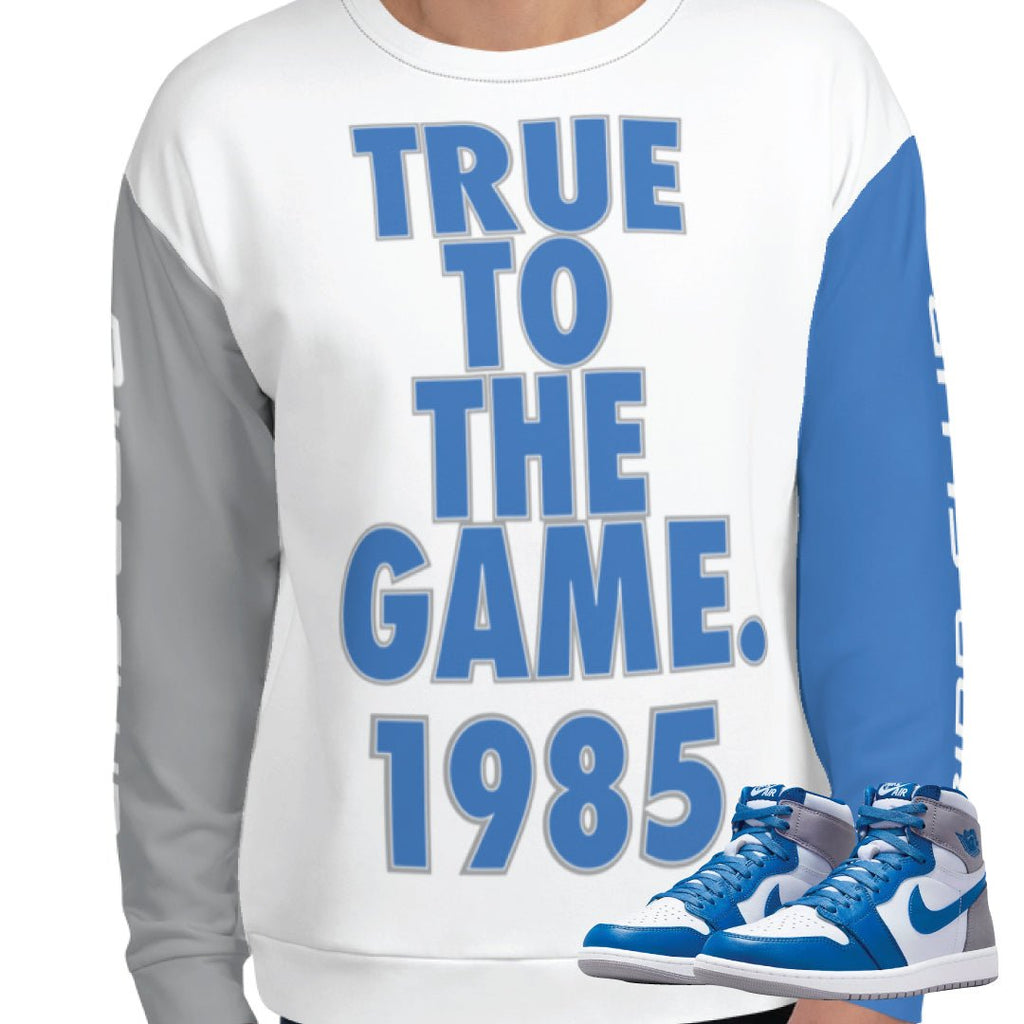 Retro 1 True Blue "True" Sweatshirt - Sneaker Tees to match Air Jordan Sneakers