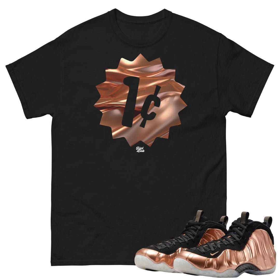 Metallic Copper One Cent Shirt