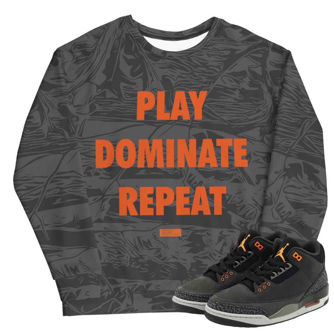 Retro 3 Fear Play Dominate Repeat Sweater - Sneaker Tees to match Air Jordan Sneakers