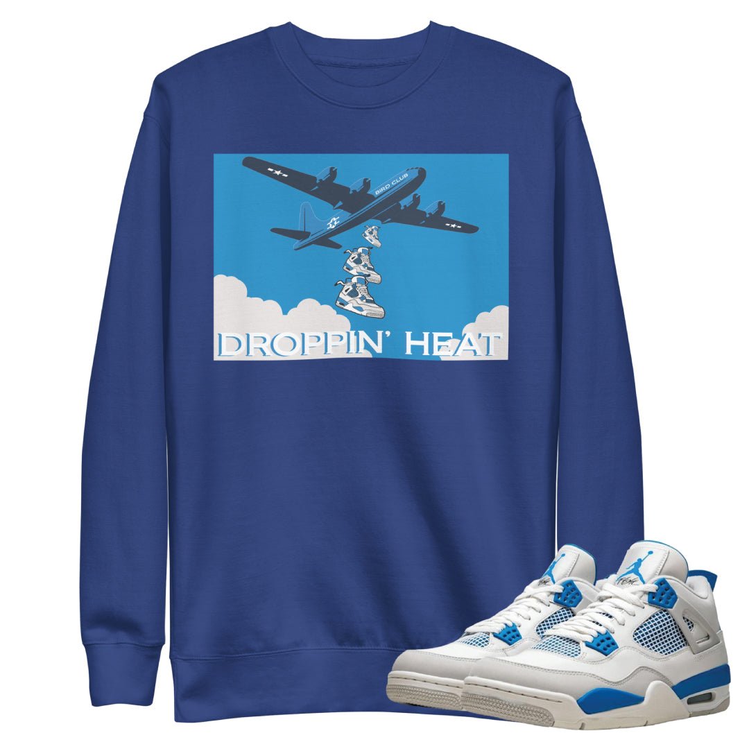Retro 4 Military Blue "Droppin Heat" Sweater - Sneaker Tees to match Air Jordan Sneakers