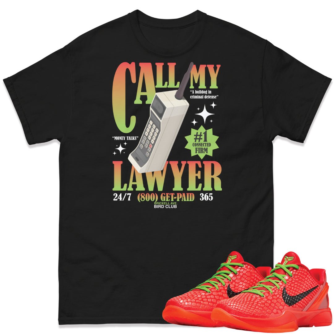 Reverse Grinch Kobe 6 Protro Call my Lawyer shirt - Sneaker Tees to match Air Jordan Sneakers