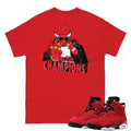Retro 6 Toro Bravo Champions Shirt - Sneaker Tees to match Air Jordan Sneakers