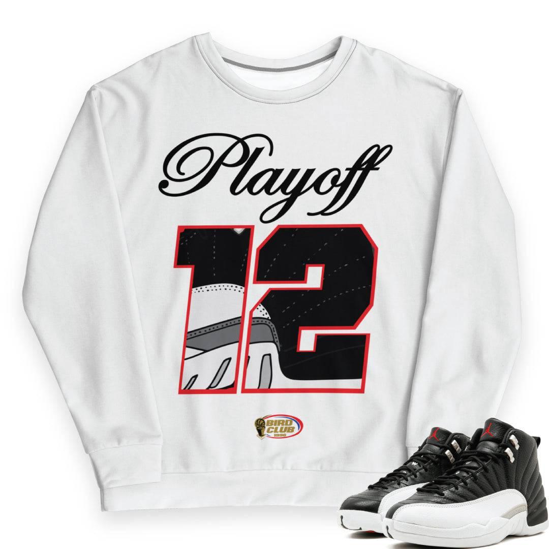 Retro 12 Playoff 12 sweatshirt - Sneaker Tees to match Air Jordan Sneakers