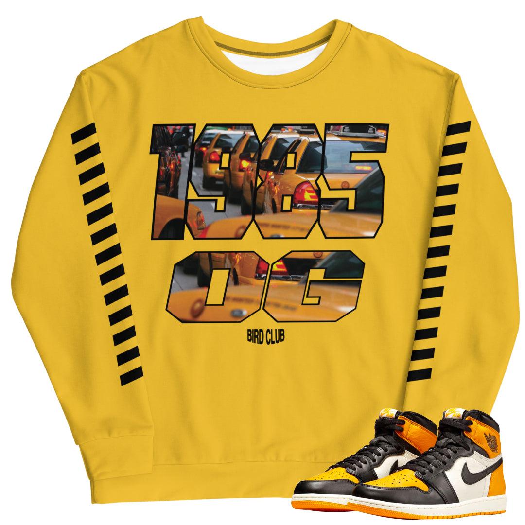 Retro 1 Taxi 1985 Sweatshirt - Sneaker Tees to match Air Jordan Sneakers
